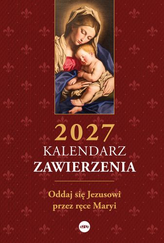 Kalendarz zawierzenia 2027, Oddaj się Jezusowi przez ręce Maryi