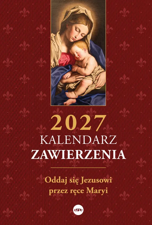 Kalendarz zawierzenia 2027, Oddaj się Jezusowi przez ręce Maryi