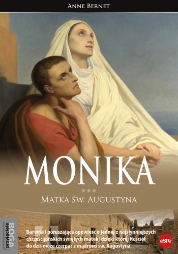 Monika. Matka św. Augustyna