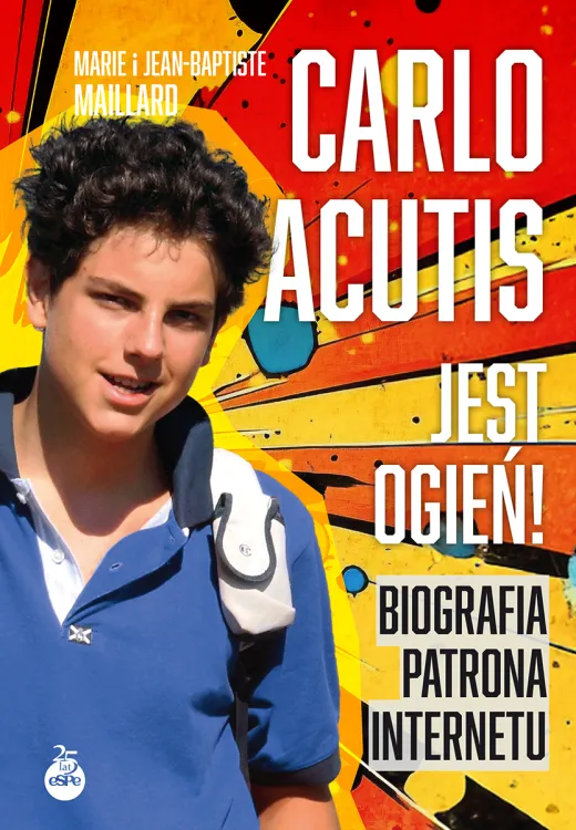 Carlo Acutis Jest ogien.jpg