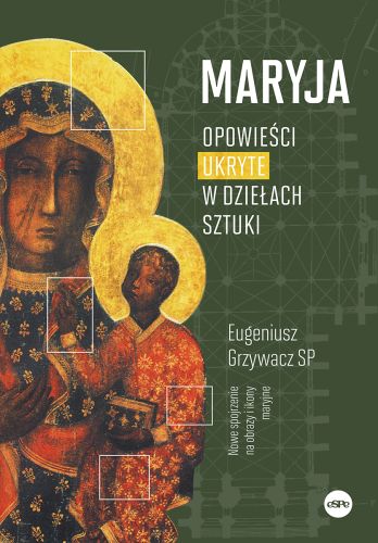 Maryja. Opowieści ukryte w dziełach sztuki