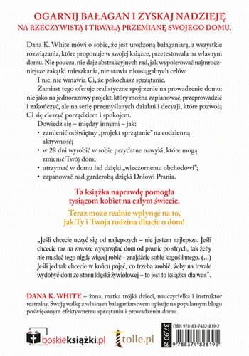 JAK OGARNĄĆ DOM I NIE OSZALEĆ. Skuteczna i sprawdzona strategia walki z bałaganem